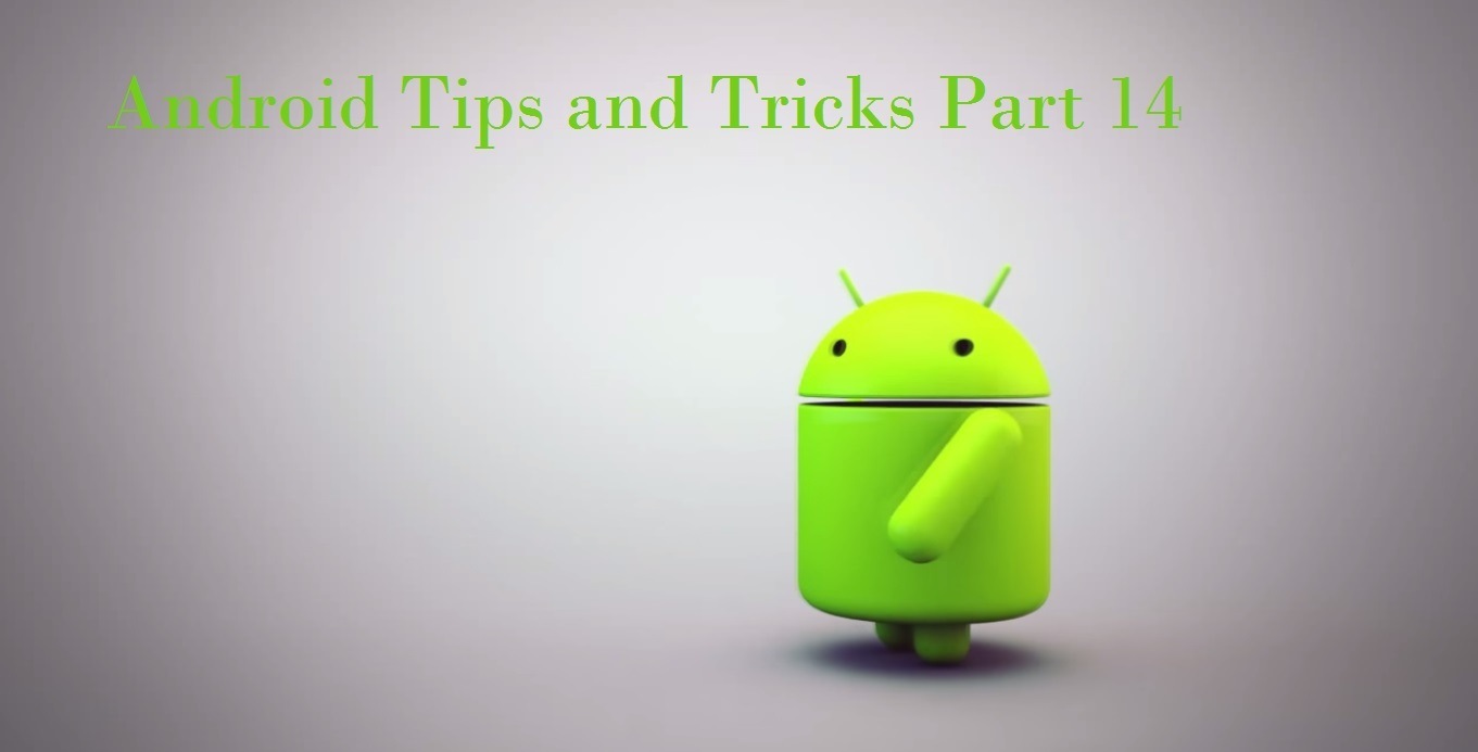 android tips and tricks